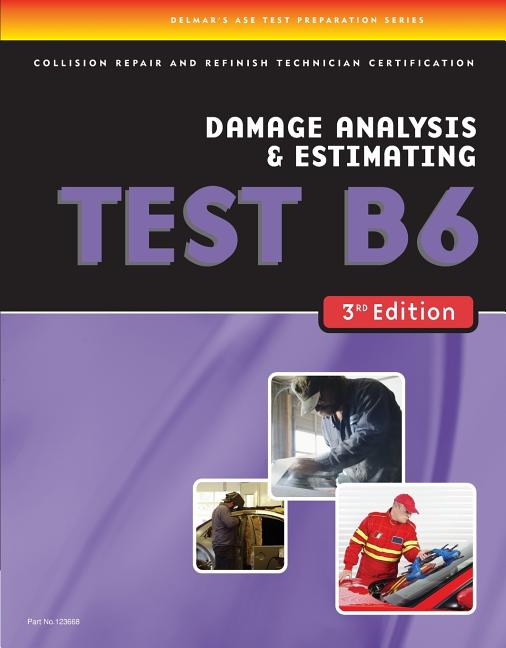 Book cover for ASE Test Preparation Collision Repair and Refinish- Test B6 Damage Analysis and Estimating