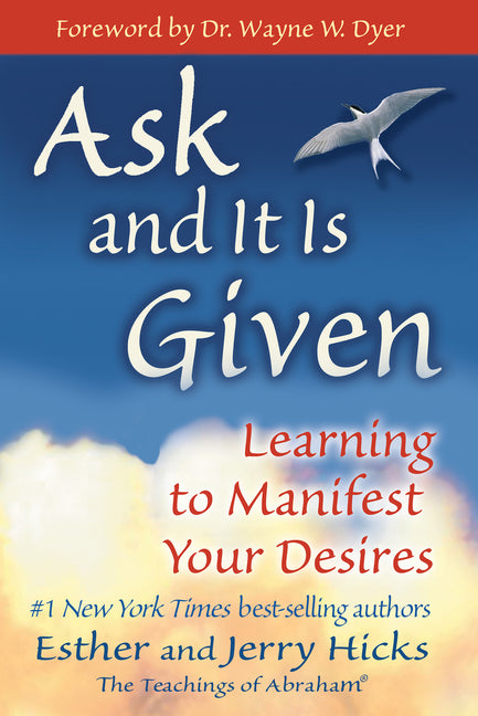 Book cover for Ask and It Is Given: Learning to Manifest Your Desires