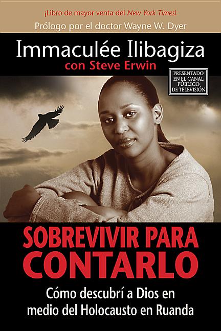 Book cover for Sobrevivir Para Contarlo: Como Descubri A Dios en Medio del Holocausto en Rwanda = Left to Tell = Left to Tell