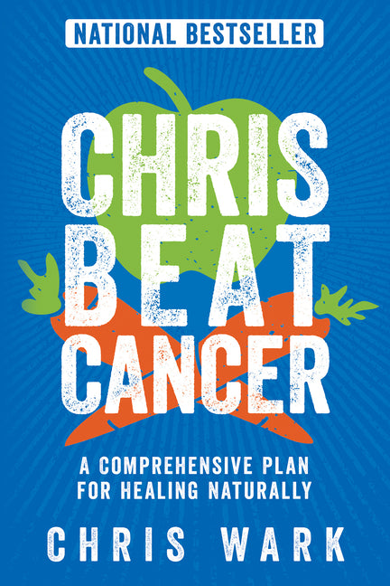 Book cover for Chris Beat Cancer: A Comprehensive Plan for Healing Naturally