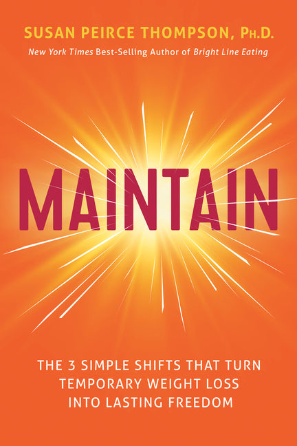 Book cover for Maintain: The 3 Simple Shifts That Turn Temporary Weight Loss Into Lasting Freedom