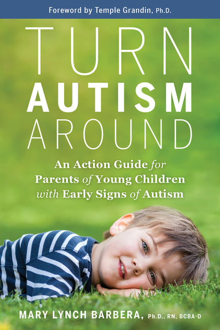 Book cover for Turn Autism Around: An Action Guide for Parents of Young Children with Early Signs of Autism