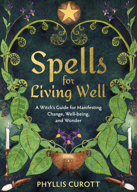 Book cover for Spells for Living Well: A Witch's Guide for Manifesting Change, Well-Being, and Wonder