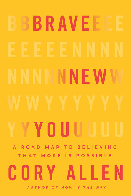 Book cover for Brave New You: A Road Map to Believing That More Is Possible
