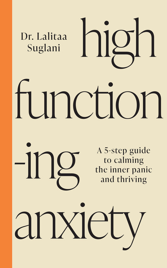 Book cover for High-Functioning Anxiety: A 5-Step Guide to Calming the Inner Panic and Thriving