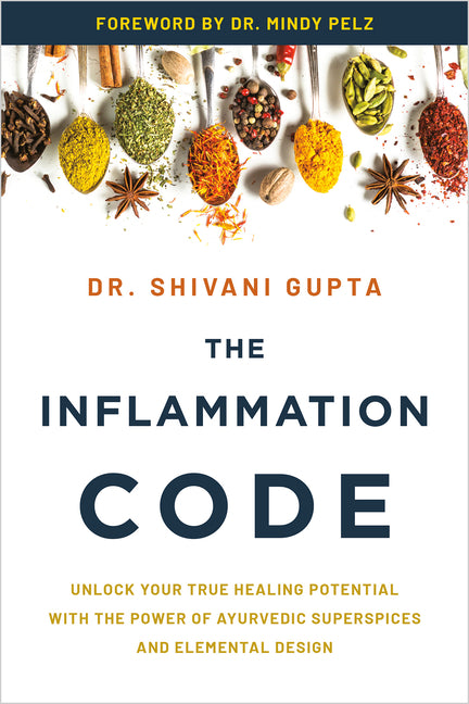 Book cover for Inflammation Code: Unlock Your True Healing Potential with the Power of Ayurvedic Superspices and Elemental Design