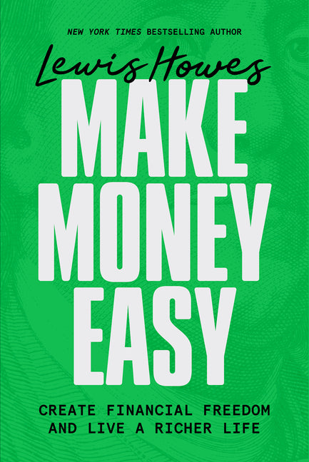 Book cover for Make Money Easy: Create Financial Freedom and Live a Richer Life