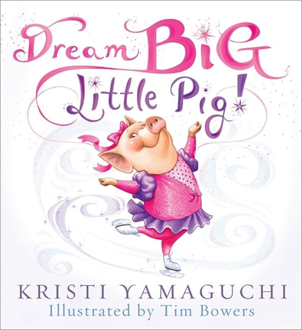 Book cover for Dream Big, Little Pig!