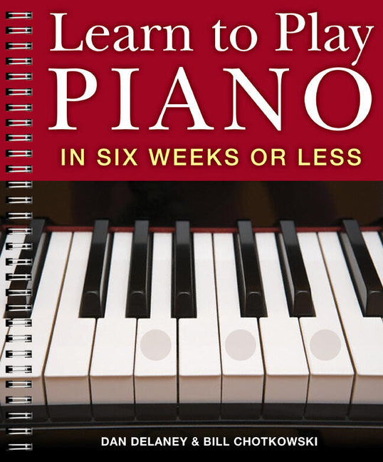 Book cover for Learn to Play Piano in Six Weeks or Less: Volume 1