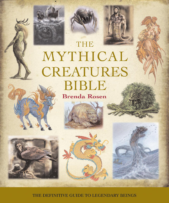 Book cover for The Mythical Creatures Bible: The Definitive Guide to Legendary Beings Volume 14