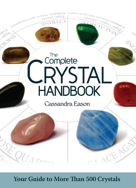 Book cover for The Complete Crystal Handbook: Your Guide to More Than 500 Crystals