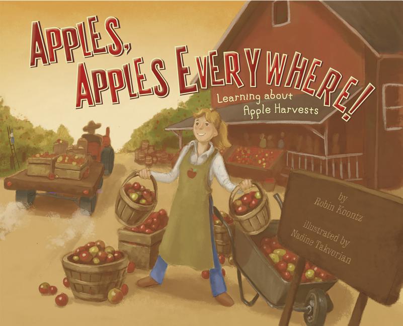 Book cover for Apples, Apples Everywhere!: Learning about Apple Harvests