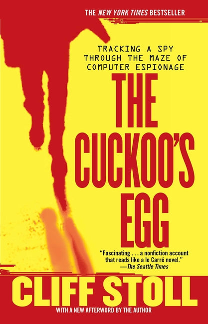 Book cover for The Cuckoo's Egg: Tracking a Spy Through the Maze of Computer Espionage