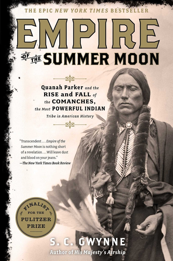 Book cover for Empire of the Summer Moon: Quanah Parker and the Rise and Fall of the Comanches, the Most Powerful Indian Tribe in American History