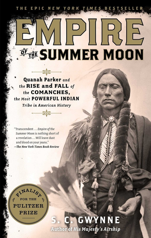 Book cover for Empire of the Summer Moon: Quanah Parker and the Rise and Fall of the Comanches, the Most Powerful Indian Tribe in American History