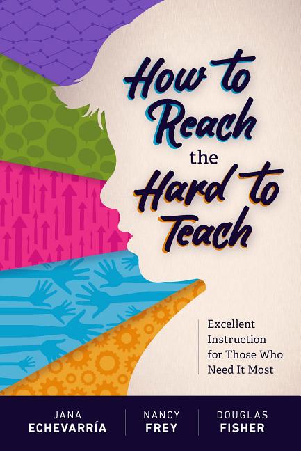 Book cover for How to Reach the Hard to Teach: Excellent Instruction for Those Who Need It Most
