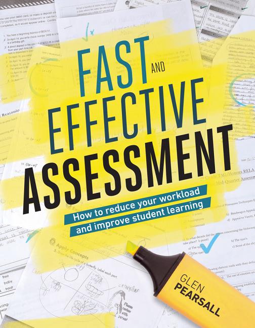 Book cover for Fast and Effective Assessment: How to Reduce Your Workload and Improve Student Learning