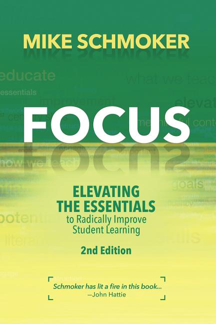 Book cover for Focus: Elevating the Essentials to Radically Improve Student Learning