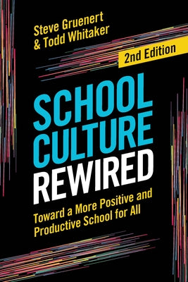 Book cover for School Culture Rewired: Toward a More Positive and Productive School for All
