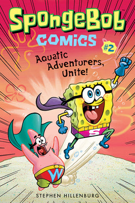 Book cover for Spongebob Comics: Book 2: Aquatic Adventurers, Unite!