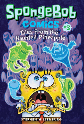 Book cover for Spongebob Comics: Book 3: Tales from the Haunted Pineapple