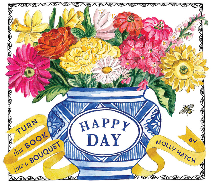Book cover for Happy Day (Uplifting Editions): A Bouquet in a Book