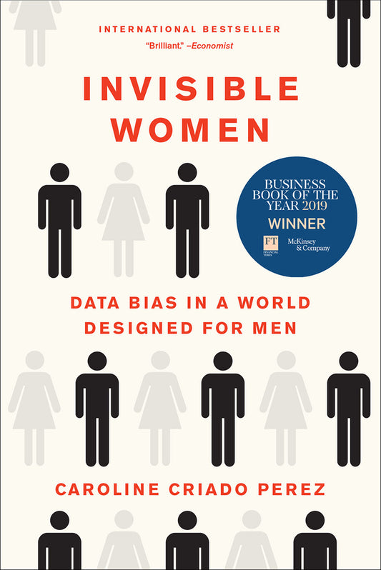 Book cover for Invisible Women: Data Bias in a World Designed for Men