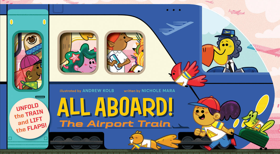 Book cover for All Aboard! the Airport Train (an Abrams Extend-A-Book)