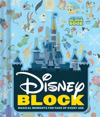 Book cover for Disney Block (an Abrams Block Book): Magical Moments for Fans of Every Age