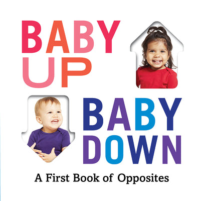 Book cover for Baby Up, Baby Down: A First Book of Opposites