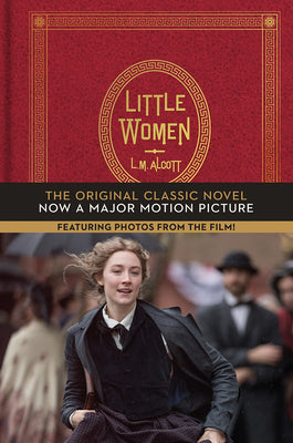 Book cover for Little Women: The Original Classic Novel Featuring Photos from the Film!