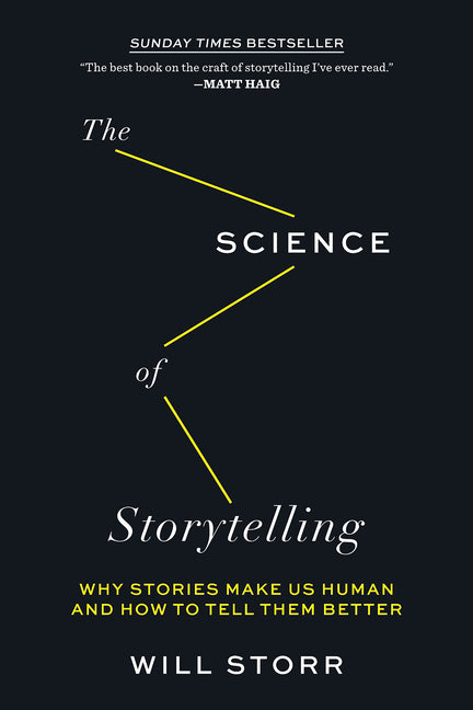 Book cover for The Science of Storytelling: Why Stories Make Us Human and How to Tell Them Better