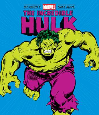 Book cover for The Incredible Hulk: My Mighty Marvel First Book