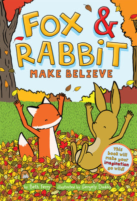 Book cover for Fox & Rabbit Make Believe (Fox & Rabbit Book #2)