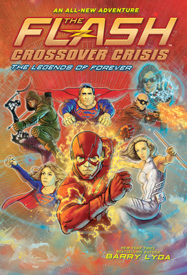 Book cover for The Flash: The Legends of Forever (Crossover Crisis #3)