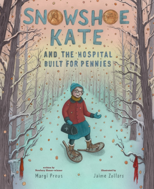 Book cover for Snowshoe Kate and the Hospital Built for Pennies