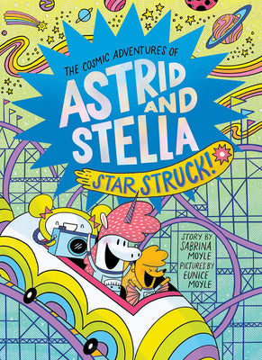 Book cover for Star Struck! (the Cosmic Adventures of Astrid and Stella Book #2 (a Hello!lucky Book)): A Graphic Novel