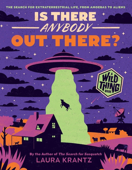 Book cover for Is There Anybody Out There? (a Wild Thing Book): The Search for Extraterrestrial Life, from Amoebas to Aliens