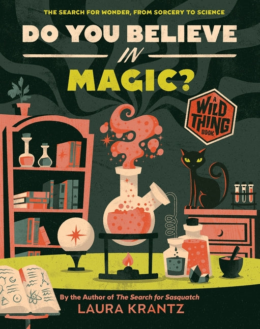 Book cover for Do You Believe in Magic? (a Wild Thing Book): The Search for Wonder, from Sorcery to Science