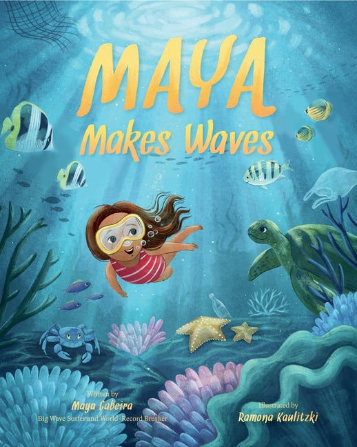 Book cover for Maya Makes Waves: A Picture Book