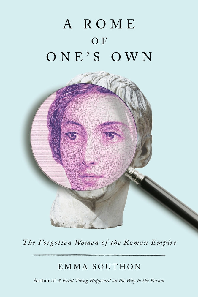 Book cover for A Rome of One's Own: The Forgotten Women of the Roman Empire