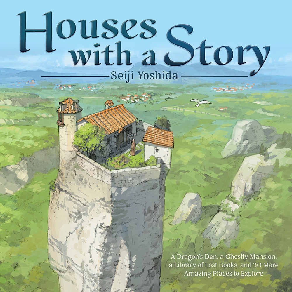Book cover for Houses with a Story: A Dragon's Den, a Ghostly Mansion, a Library of Lost Books, and 30 More Amazing Places to Explore