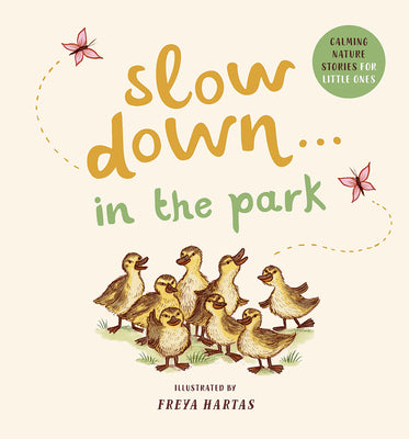 Book cover for Slow Down . . . in the Park: Calming Nature Stories for Little Ones