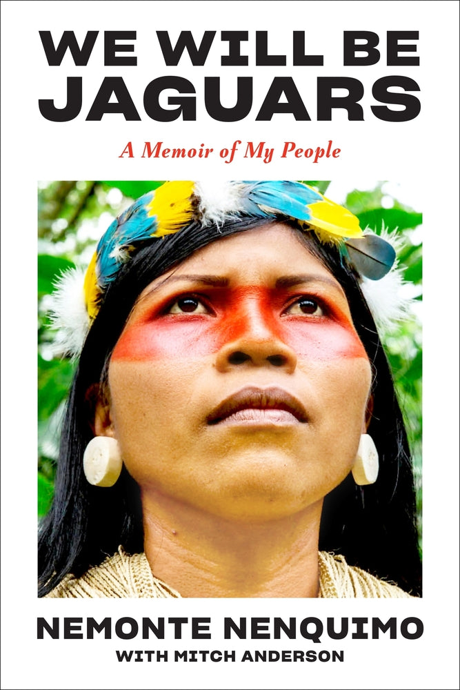 Book cover for We Will Be Jaguars: A Memoir of My People