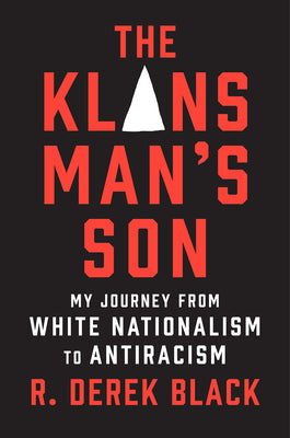 Book cover for The Klansman's Son: My Journey from White Nationalism to Antiracism; A Memoir
