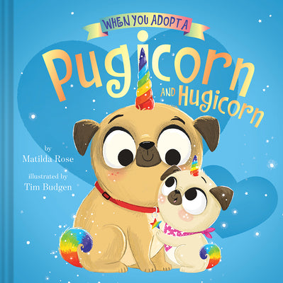 Book cover for When You Adopt a Pugicorn and Hugicorn: (A When You Adopt... Book)
