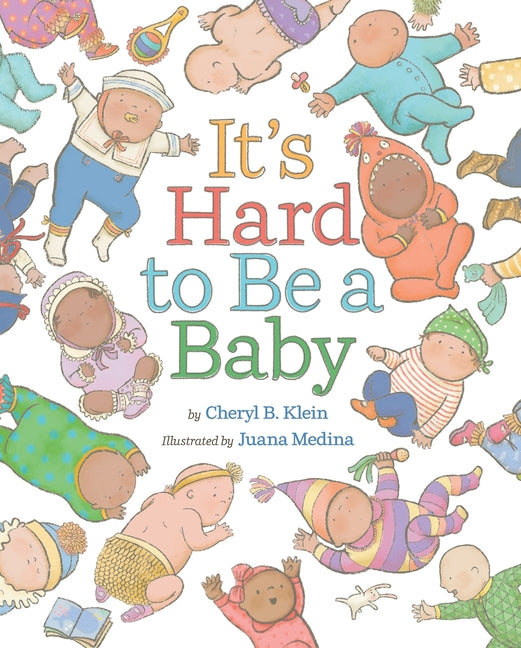 Book cover for It's Hard to Be a Baby: A Picture Book