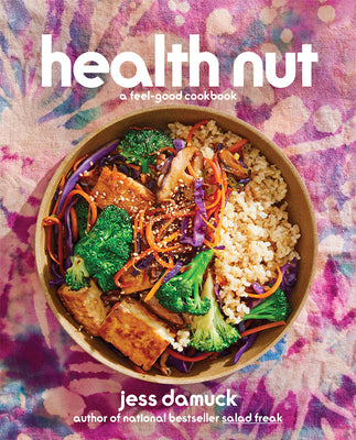 Book cover for Health Nut: A Feel-Good Cookbook
