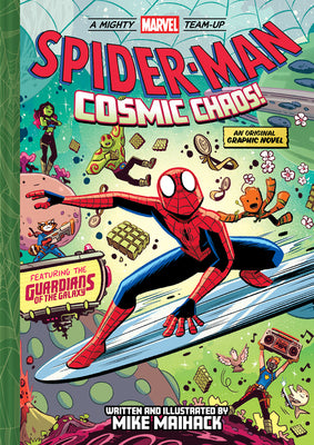 Book cover for Spider-Man: Cosmic Chaos! (a Mighty Marvel Team-Up #3)