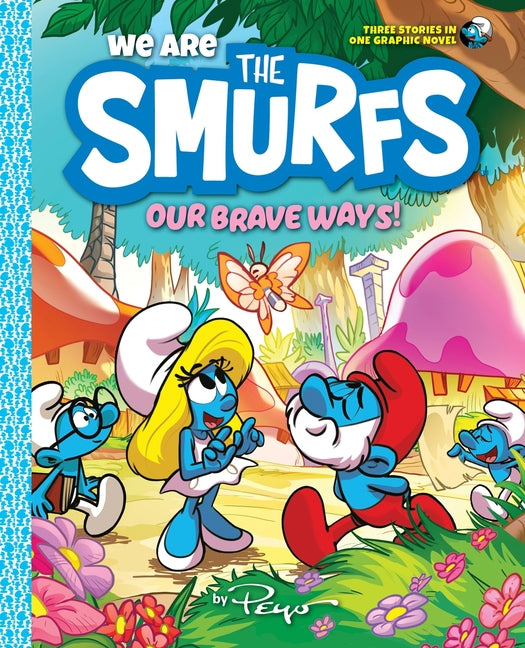 Book cover for We Are the Smurfs: Our Brave Ways! (We Are the Smurfs Book 4): A Graphic Novel